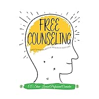 Free Counseling: Ways to Foster Mental Health in Daily Life Free Counseling: Ways to Foster Mental Health in Daily Life Paperback Kindle