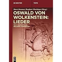 Oswald von Wolkenstein: Lieder: Text, Übersetzung, Melodien, Kommentar (De Gruyter Texte) (German Edition)