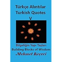 Türkçe Alıntılar V: Turkish Quotes V (Turkish Edition) Türkçe Alıntılar V: Turkish Quotes V (Turkish Edition) Paperback