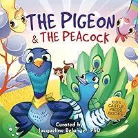 The Pigeon & The Peacock: A Children's Picture Book About Friendship, Jealousy, and Courage | Dealing with Social Issues, Bullying, and Group Identity ... Pigeon (A Picture Book Series for Children)) The Pigeon & The Peacock: A Children's Picture Book About Friendship, Jealousy, and Courage | Dealing with Social Issues, Bullying, and Group Identity ... Pigeon (A Picture Book Series for Children)) Paperback Hardcover