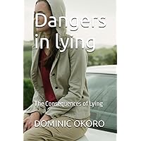 Dangers in lying: The Consequences of Lying