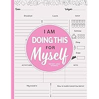 I am Doing This for Myself: Weight Loss Journal for Women | Cute Food & Fitness Tracker | Daily Motivational Diet, Exercise and Workout Planner