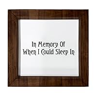 Los Drinkware Hermanos In Memory Of When I Could Sleep In - Funny Decor Sign Wall Art In Full Print With Wood Frame, 6X6