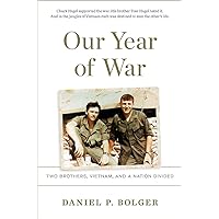 Our Year of War: Two Brothers, Vietnam, and a Nation Divided Our Year of War: Two Brothers, Vietnam, and a Nation Divided Hardcover Audible Audiobook Kindle