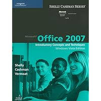 Microsoft Office 2007: Introductory Concepts and Techniques, Windows Vista Edition (Shelly Cashman Series) Microsoft Office 2007: Introductory Concepts and Techniques, Windows Vista Edition (Shelly Cashman Series) Hardcover Paperback Spiral-bound Mass Market Paperback