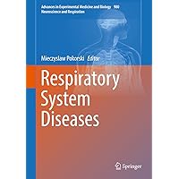 Respiratory System Diseases (Advances in Experimental Medicine and Biology Book 980) Respiratory System Diseases (Advances in Experimental Medicine and Biology Book 980) Kindle Hardcover Paperback