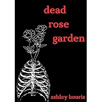 dead rose garden