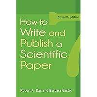 How to Write and Publish a Scientific Paper How to Write and Publish a Scientific Paper Paperback Hardcover