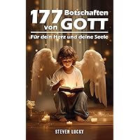 177 Botschaften von Gott: Für dein Herz und deine Seele (German Edition) 177 Botschaften von Gott: Für dein Herz und deine Seele (German Edition) Kindle Paperback