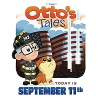 Otto's Tales: Today is September 11th Otto's Tales: Today is September 11th Paperback Kindle