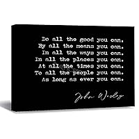 Do All The Good You Can John Wesley Quote Gift Quotes Canvas Wall Art Painting, Funny Wall Decor for Front Porch, Poster Artwork, Black Office Wall Decoration, Christmas Gifts, 8 X 12 Inch