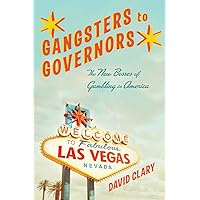 Gangsters to Governors: The New Bosses of Gambling in America Gangsters to Governors: The New Bosses of Gambling in America Kindle Hardcover