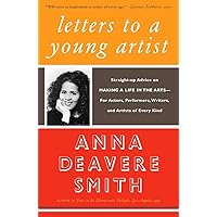 Letters to a Young Artist: Straight-up Advice on Making a Life in the Arts-For Actors, Performers, Writers, and Artists of Every Kind Letters to a Young Artist: Straight-up Advice on Making a Life in the Arts-For Actors, Performers, Writers, and Artists of Every Kind Paperback Audible Audiobook Kindle Audio CD