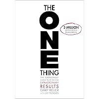 The ONE Thing: The Surprisingly Simple Truth About Extraordinary Results The ONE Thing: The Surprisingly Simple Truth About Extraordinary Results Audible Audiobook Hardcover Kindle Paperback Spiral-bound Audio CD