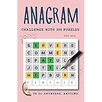 Anagram Challenge with 200 Puzzles to do Anywhere, Anytime: Word Scramble Books for Adults, Part 3
