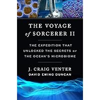 The Voyage of Sorcerer II: The Expedition That Unlocked the Secrets of the Ocean’s Microbiome The Voyage of Sorcerer II: The Expedition That Unlocked the Secrets of the Ocean’s Microbiome Hardcover Audible Audiobook Kindle Audio CD