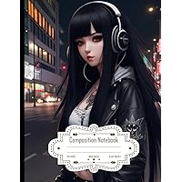 Composition Notebook Wide Ruled: Anime Woman with Long Black Hair and Bangs, Adorable, Perfect, Light Pink Eyes, Detailed Eyes, Tattoos, Cute Clothes ... Anime Artwork, Size 8.5x11 Inches, 120 Pages