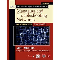 Mike Meyers' CompTIA Network+ Guide to Managing and Troubleshooting Networks: Exam N10-006 Mike Meyers' CompTIA Network+ Guide to Managing and Troubleshooting Networks: Exam N10-006 Audio CD eTextbook