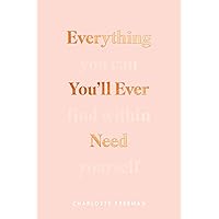 Everything You’ll Ever Need You Can Find Within Yourself Everything You’ll Ever Need You Can Find Within Yourself Perfect Paperback Audible Audiobook Kindle