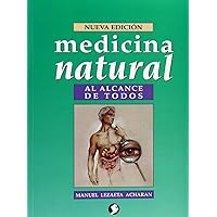 Medicina natural al alcance de todos (Spanish Edition) Medicina natural al alcance de todos (Spanish Edition) Paperback Kindle