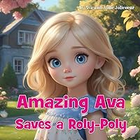 Amazing Ava Saves a Roly Poly