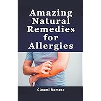 Amazing Natural Remedies for Allergies
