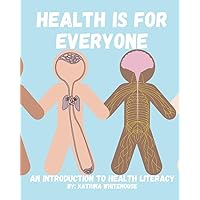 Health is for Everyone: An Introduction to Health Literacy