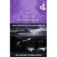 La Torche Envoutante: Torche Numéro 18 (French Edition)