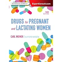Drugs for Pregnant and Lactating Women Drugs for Pregnant and Lactating Women Hardcover