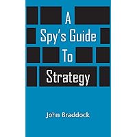 A Spy's Guide To Strategy