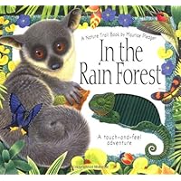 In the Rain Forest: A Maurice Pledger Nature Trail Book: Touch-and-Feel Adventure (Maurice Pledger Nature Trails) In the Rain Forest: A Maurice Pledger Nature Trail Book: Touch-and-Feel Adventure (Maurice Pledger Nature Trails) Hardcover