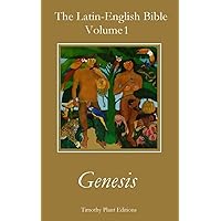 The Latin-English Bible - Volume I: Genesis (Latin Edition) The Latin-English Bible - Volume I: Genesis (Latin Edition) Paperback