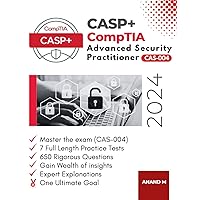 COMPTIA ADVANCED SECURITY PRACTITIONER (CASP+) | MASTER THE EXAM (CAS-004): 7 PRACTICE TESTS, 650 RIGOROUS QUESTIONS, GAIN WEALTH OF INSIGHTS, EXPERT EXPLANATIONS AND ONE ULTIMATE GOAL COMPTIA ADVANCED SECURITY PRACTITIONER (CASP+) | MASTER THE EXAM (CAS-004): 7 PRACTICE TESTS, 650 RIGOROUS QUESTIONS, GAIN WEALTH OF INSIGHTS, EXPERT EXPLANATIONS AND ONE ULTIMATE GOAL Paperback Kindle