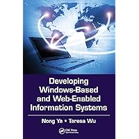 Developing Windows-Based and Web-Enabled Information Systems (Data-Enabled Engineering) Developing Windows-Based and Web-Enabled Information Systems (Data-Enabled Engineering) Paperback Kindle Hardcover