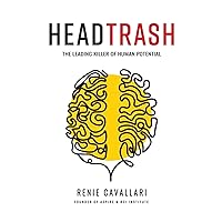 HEADTRASH: The Leading Killer of Human Potential HEADTRASH: The Leading Killer of Human Potential Paperback Audible Audiobook Kindle