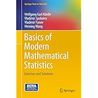 Basics of Modern Mathematical Statistics: Exercises and Solutions (Springer Texts in Statistics Book 122) Basics of Modern Mathematical Statistics: Exercises and Solutions (Springer Texts in Statistics Book 122) eTextbook Hardcover Paperback