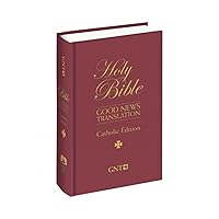 Holy Bible: Good News Translation, Catholic Edition Holy Bible: Good News Translation, Catholic Edition Hardcover Paperback