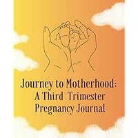 Pregnancy Journal Book: A Pregnancy Third Trimester Journal | Week to Week | 7'5