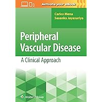 Peripheral Vascular Disease: A Clinical Approach Peripheral Vascular Disease: A Clinical Approach Paperback Kindle