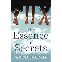 The Essence of Secrets: A heartbreaking novel about love, loss and the power of forgiveness
