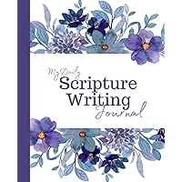 My Daily Scripture Writing Journal My Daily Scripture Writing Journal Paperback