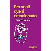 Pra você que é emocionado (Portuguese Edition) Pra você que é emocionado (Portuguese Edition) Kindle Paperback