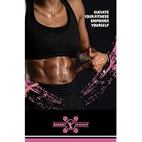 Elevate Your Fitness, Empower Yourself. Elevate Your Fitness, Empower Yourself. Paperback