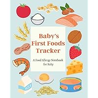 Baby's First Foods Tracker: A Food Allergy Notebook for Baby