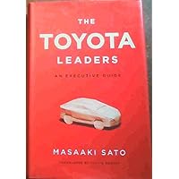 The Toyota Leaders: An Executive Guide The Toyota Leaders: An Executive Guide Hardcover