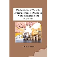 Mastering Your Wealth: A Comprehensive Guide to Wealth Management Platforms (Telugu Edition)