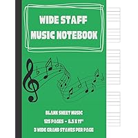 Wide Staff Blank Sheet Music Notebook / Songwriting Journal: 125 Page Grand Staff Paper Sheet Music Book - Wide Grande Stave Manuscript Paper ... Grand Staves per Page - Music Composition