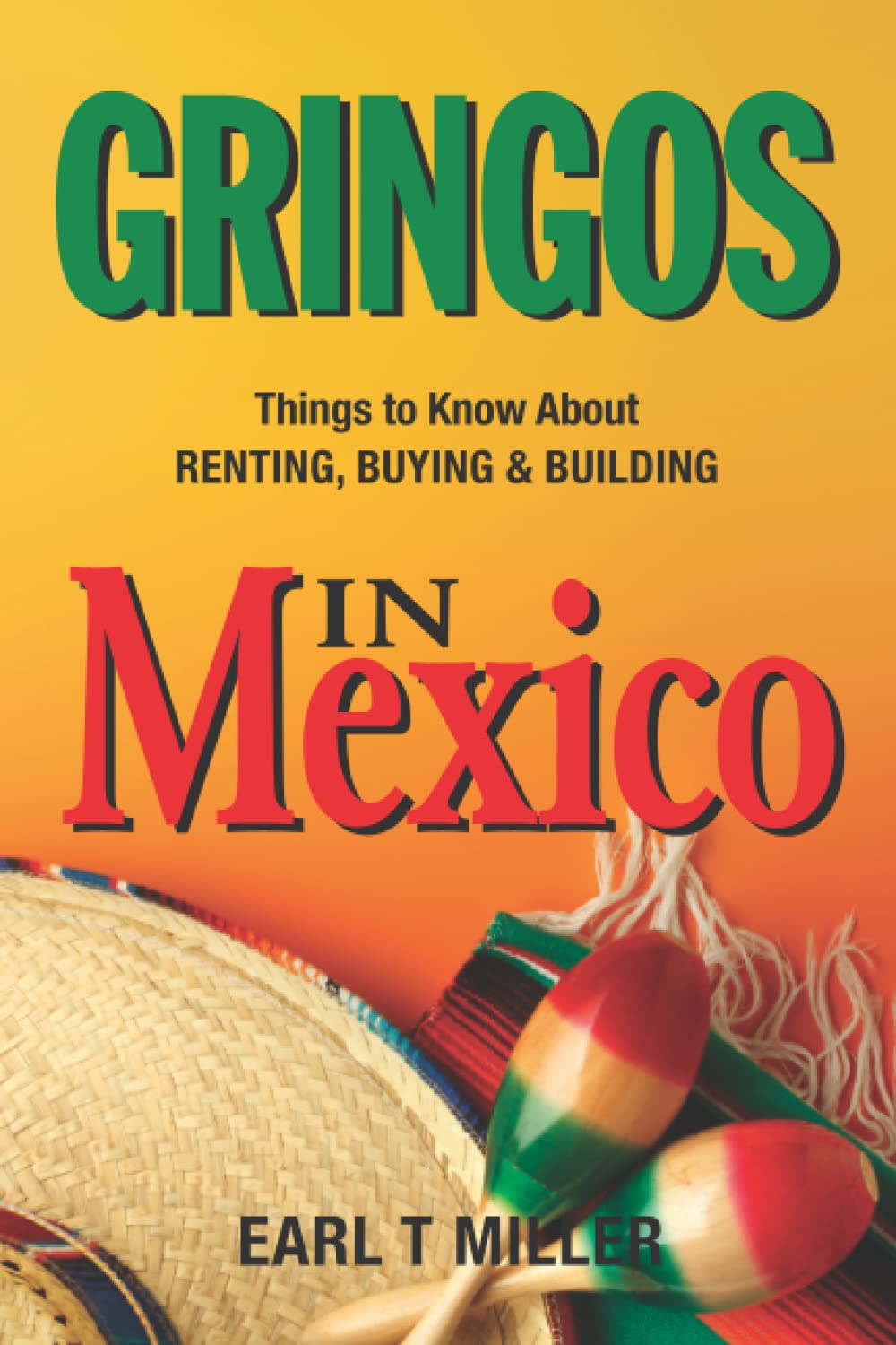 Gringos In Mexico: Things to know about renting, buying and building