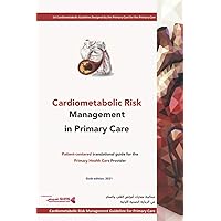 Cardiometabolic Risk Management in Primary Care: A guide to cardiovascular risk management for primary care providers