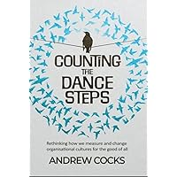 Counting the dance steps: Rethinking how we measure and change organisational cultures for the good of all